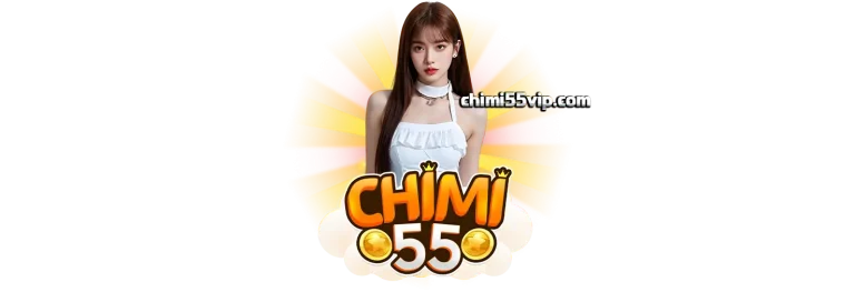 CHIMI55สล็อต